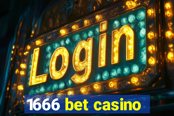 1666 bet casino